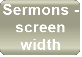 Sermons -      screen width